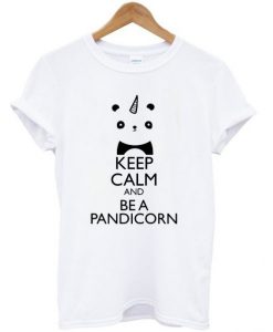 Keep Calm And Be A Pandicorn T Shirt KM