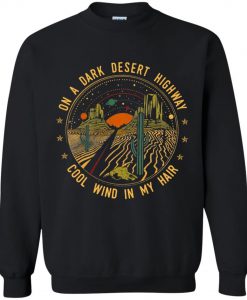 On A Dark Desert Highway Black Sweatshirt KM