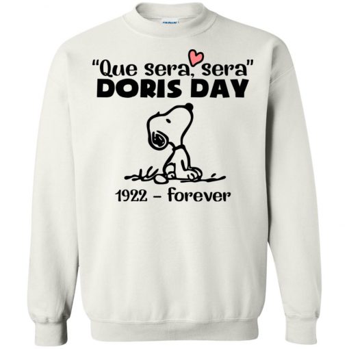 Que Sera Sera Doris Day 1922 Forever Sweatshirt KM