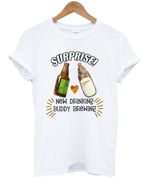 Surprise New Drinking Buddy Brewing T-Shirt KM