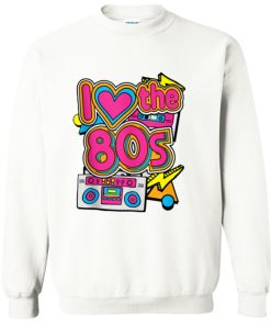 This Is My 80s Costume Vintage Retro I Love The 80s Sweatshirt KM