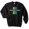 Whatever It Takes Sweatshirt KM