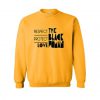 respect protect love the black women Sweatshirt KM