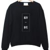 Boy Bye Sweatshirt KM