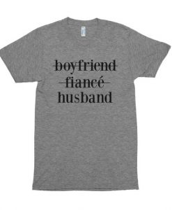 Boyfriend Fiance Husband T Shirt KM