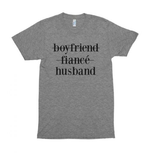 Boyfriend Fiance Husband T Shirt KM