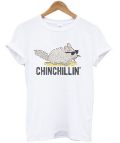 Chinchillin’ T-Shirt KM