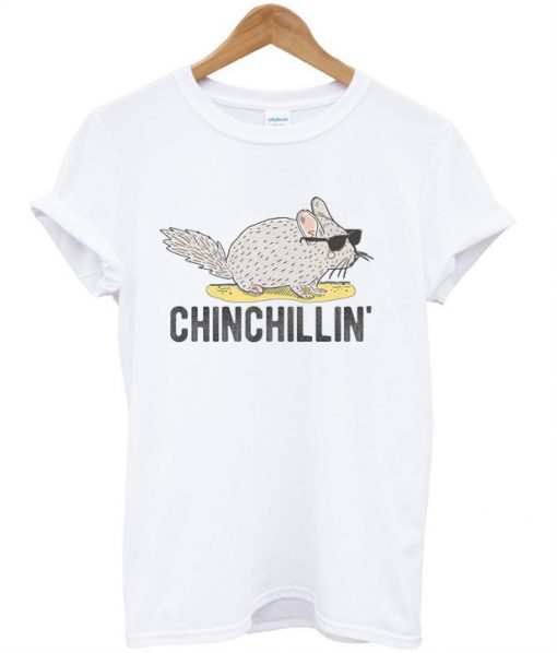 Chinchillin’ T-Shirt KM