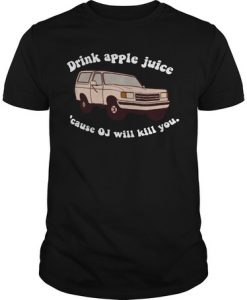 Community drink apple juice because Oj will kill you T Shirt KM