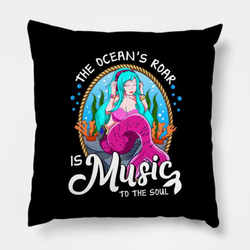 Cute The Ocean's Roar Is Music To The Soul Mermaid Pillow KM