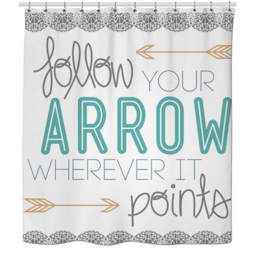 Follow Your Arrow Shower Curtain KM