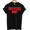 Fuck Bitches Honey Black T Shirt KM