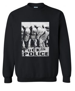 Fuck The Police Sweatshirt KM