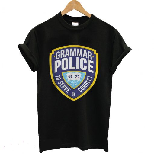 Grammar Police To Serve and Correct funny halloween costume T-Shirt KM