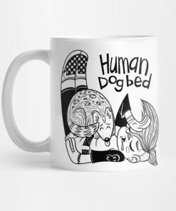 Human Dogbed Mug KM