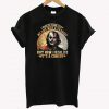 Joker I used to think that my life was a tragedy but now I realise It’s a comedy T-Shirt KM