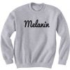 Melanin, Melanin Sweatshirt KM