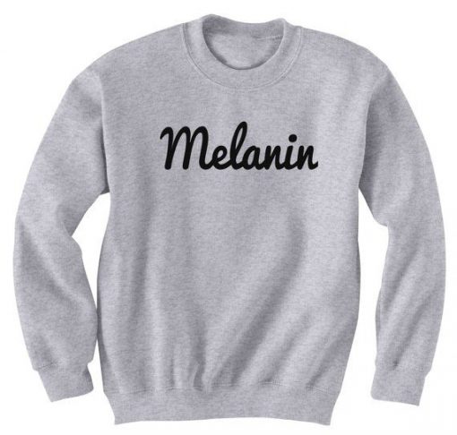 Melanin, Melanin Sweatshirt KM