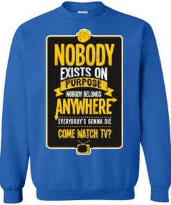 Nobody Exists On Purpose Rick And Morty Sweatshirt KM