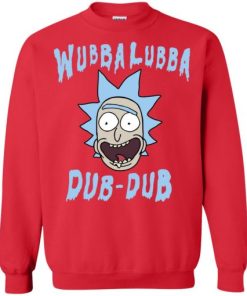 Rick And Morty Wubba Lubba Dub Dub Sweatshirt KM