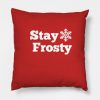 Stay Frosty Pillow KM