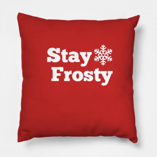 Stay Frosty Pillow KM