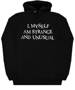 Strange and Unusual Hoodie KM