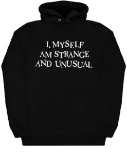 Strange and Unusual Hoodie KM