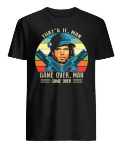 That’s It Man Game Over Man Game Over T Shirt KM