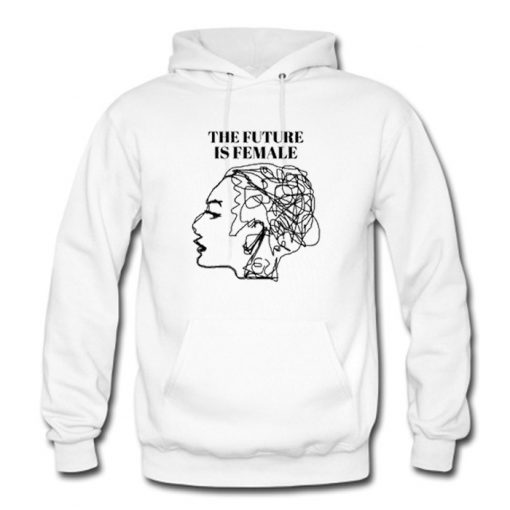 The Future Is Female Hoodie KM