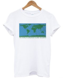 The World’s Greatest Planet On Earth T Shirt KM