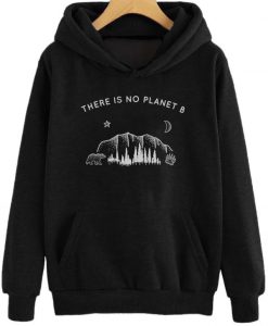 There is No Planet B Hoodie KM