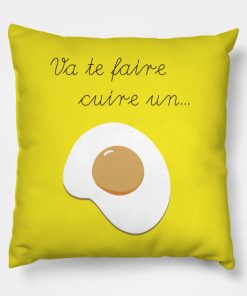 Va te faire cuire un oeuf! Pillow KM