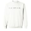 no one compares to you Sweatshirt KM