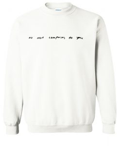 no one compares to you Sweatshirt KM