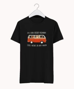 on a dark desert highway cool wind in my hair t-shirt KM