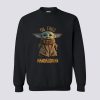 Baby Yoda the child the Mandalorian Sweatshirt KM