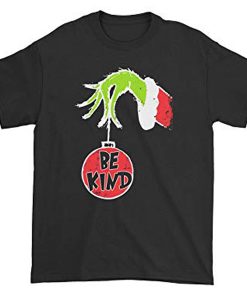 Be Kind Grinch Hand Holding Christmas T-Shirt KM