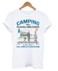 Camping when you can walk among strangers in your pj’s with a bag of dog poop T Shirt KM