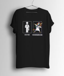 Doctor Neurosurgeon Unicorn Dabbing T-Shirt KM