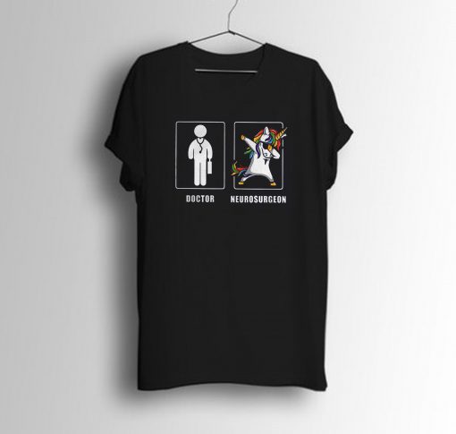 Doctor Neurosurgeon Unicorn Dabbing T-Shirt KM