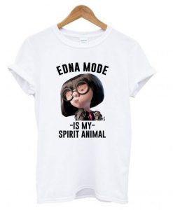 Edna Mode Is My Spirit Animal T Shirt KM