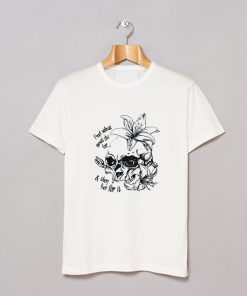 Find What You’d Die For And Then Live For It T Shirt KM