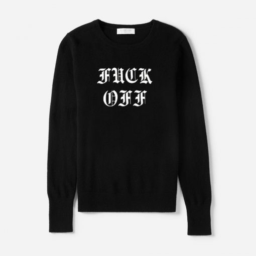 Fuck Off Jumper Sweatshirt KM