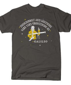 Galileo thunderbolt and lightning very very frightening me T-Shirt KM