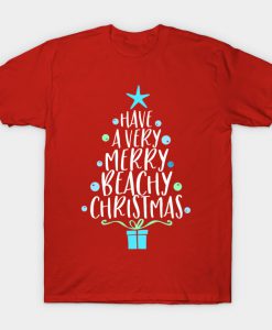 Have A Very Merry Beachy Christmas T Shirt KM