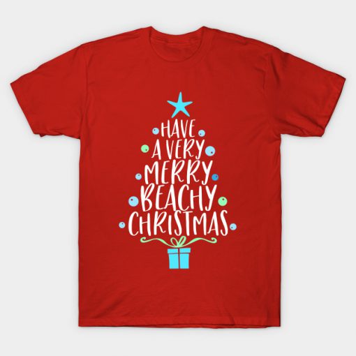 Have A Very Merry Beachy Christmas T Shirt KM