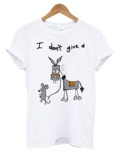 I Don’t Give A Rat’s Ass Donkey T Shirt KM