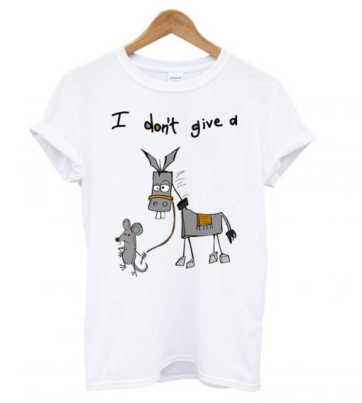 I Don’t Give A Rat’s Ass Donkey T Shirt KM