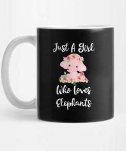 I'm Just A Girl Who Loves Elephants Mug KM